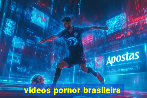 videos pornor brasileira